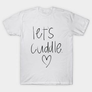 Let's Cuddle T-Shirt